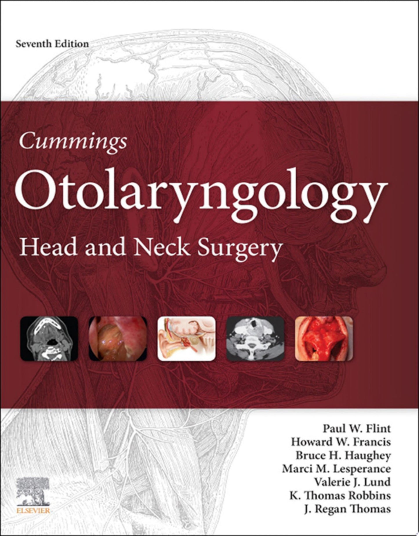 Cummings Otolaryngology Head and Neck Surgery, 7th Edition