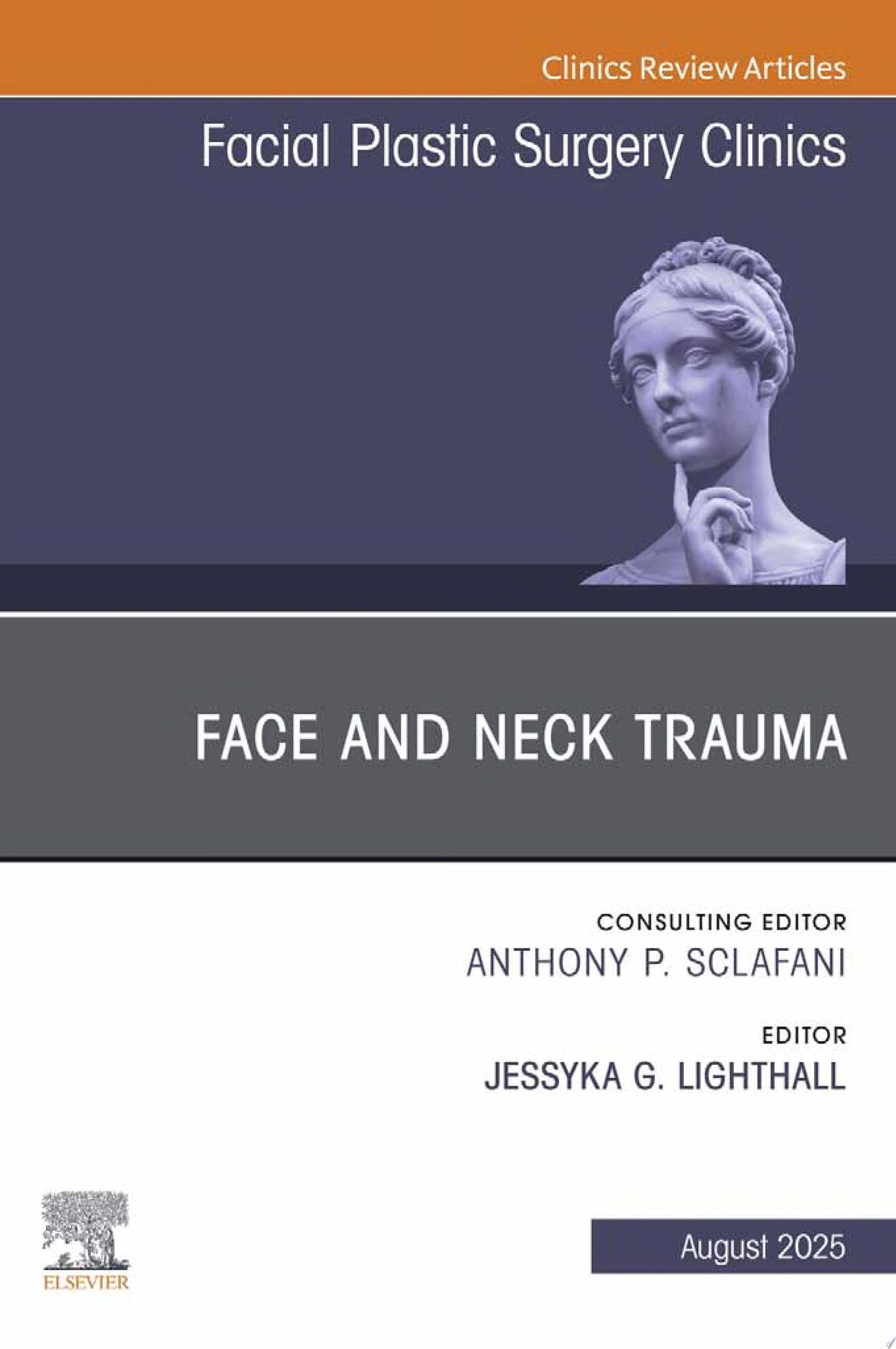 Trauma in Facial Plastic Surgery, An Issue of Facial Plastic Surgery Clinics of North America, E-Book