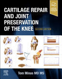 Cartilage Repair and Joint Preservation of the Knee, 2nd Edition