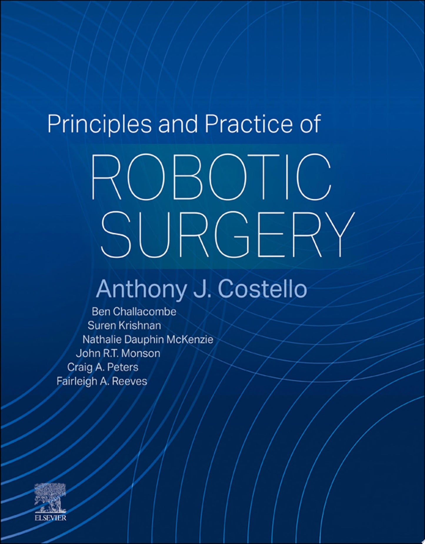 Principles and Practice of Robotic Surgery