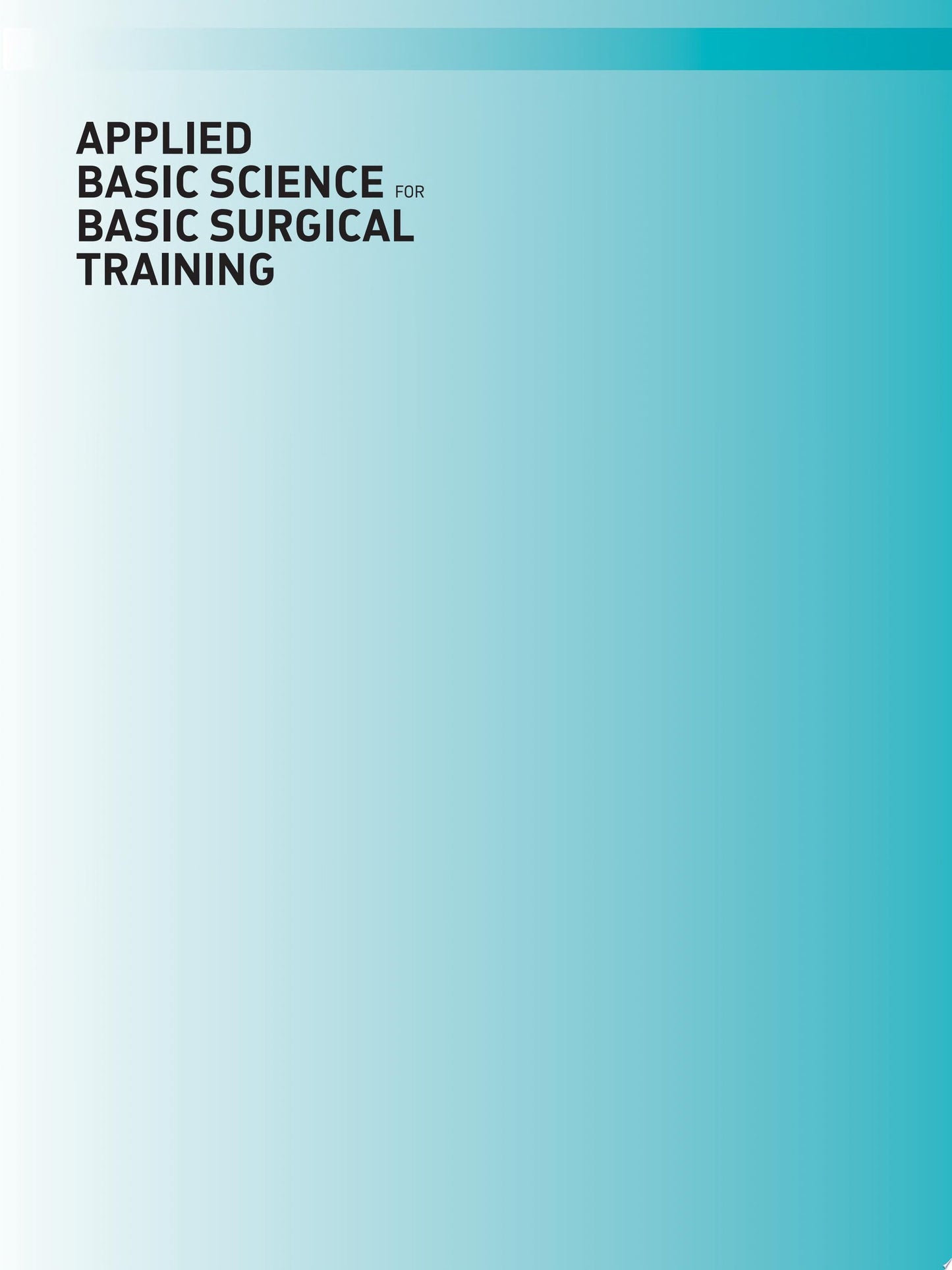 Applied Basic Science for Basic Surgical Training, 2nd Edition