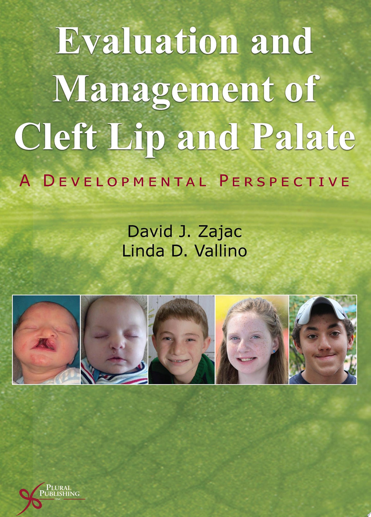 Evaluation and Management of Cleft Lip and Palate: A Developmental Perspective
