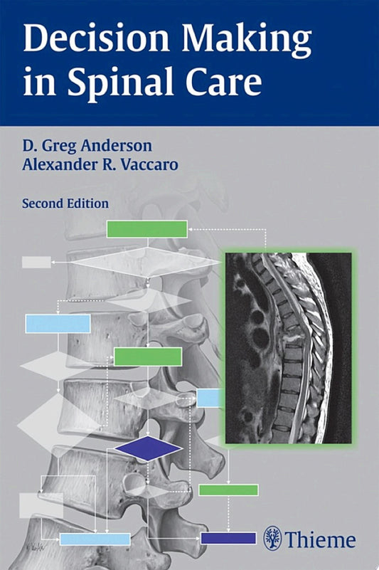 Decision Making in Spinal Care 2nd