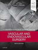 Vascular and Endovascular Surgery: A Companion to Specialist Surgical Practice, 6th Edition