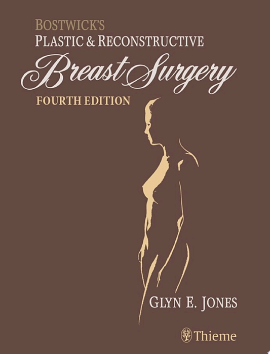 Bostwick’s Plastic and Reconstructive Breast Surgery – Two Volume Set, 4th Edition