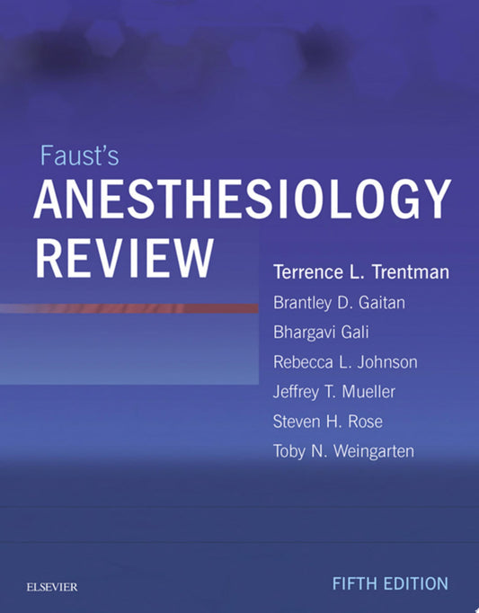 Faust’s Anesthesiology Review, 6th edition